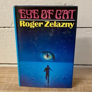 Eye of Cat by Roger Zelazny-1982-Book Club Edition in Dust Jacket-Sci-Fi Fantasy